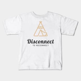 Disconnect To Reconnect Camping Kids T-Shirt